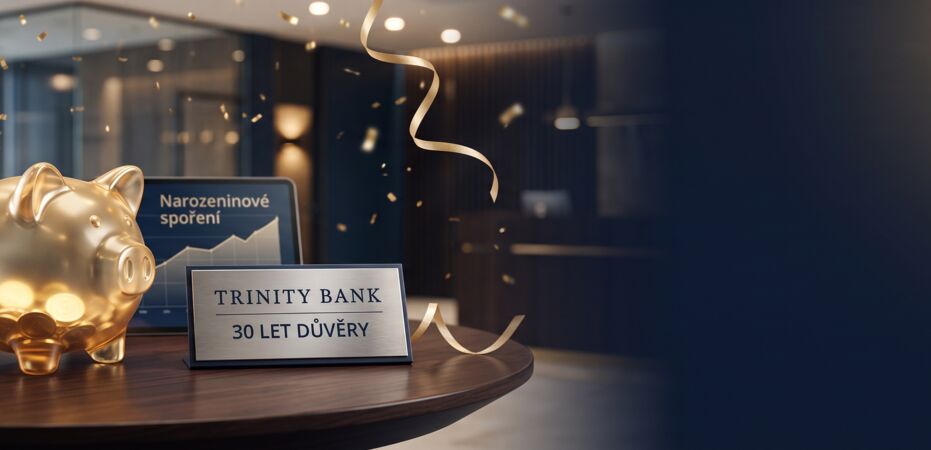 Trinity Bank slaví 30 let a vylepšuje úroky: Narozeninový spořicí účet nově nabízí garantovanou sazbu až 4,28 % p.a.